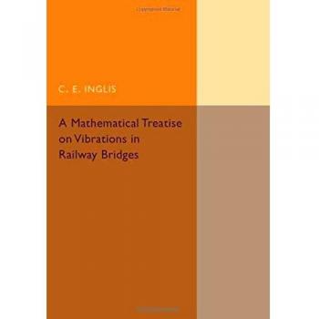 A Mathematical Treatise on Vibrations in Railway Bridges