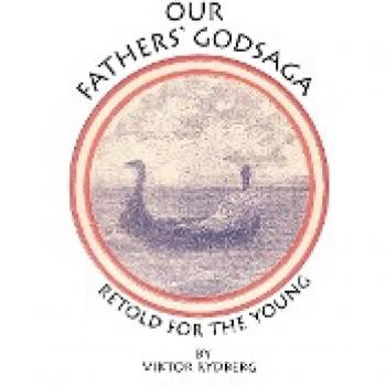 Rydberg, Viktor: Our Fathers' Godsaga