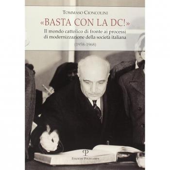 Basta con la DC! Il mondo cattolico di fronte ai processi di modernizzazione della società italiana