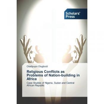 Religious Conflicts as Problems of Nation-building in Africa