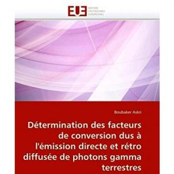 Détermination des facteurs de conversion dus à l'émission directe et rétro diffusée de photons gamma terrestres