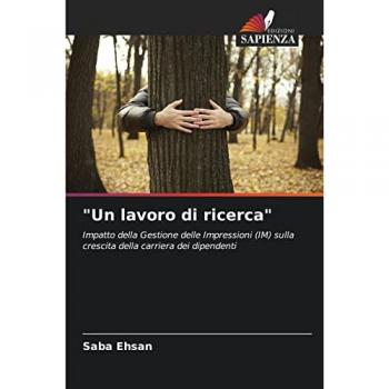 Un lavoro di ricerca: Impatto della Gestione delle Impressioni (IM) sulla crescita della carriera dei dipendenti