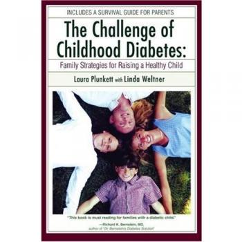 The Challenge of Childhood Diabetes: Family Strategies for Raising a Healthy Child