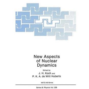 De Witt Huberts, P. K. A.: New Aspects of Nuclear Dynamics