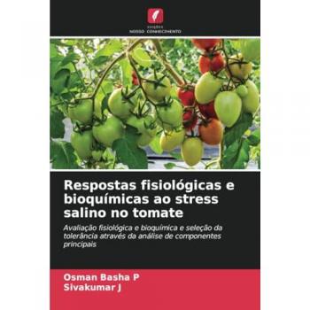 P, Osman Basha: Respostas fisiológicas e bioquímicas ao stress salino no tomate