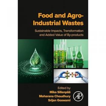 Food and Agro-Industrial Wastes : Sustainable Impacts, Transformation and Added Value of By-products