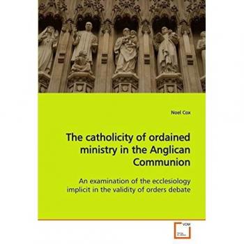 The catholicity of ordained ministry in the Anglican Communion