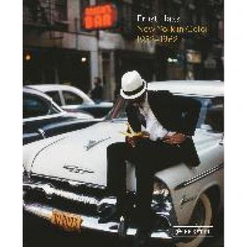 Ernst Haas : New York in Color, 1952-1962