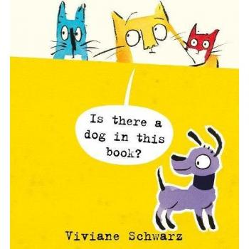 Is There a Dog in This Book?, Viviane Schwarz