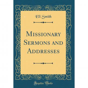 Missionary Sermons and Addresses