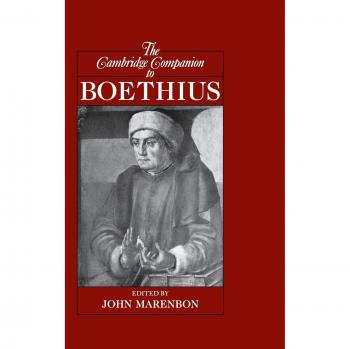 The Cambridge Companion to Boethius (Cambridge Companions to Philosophy)