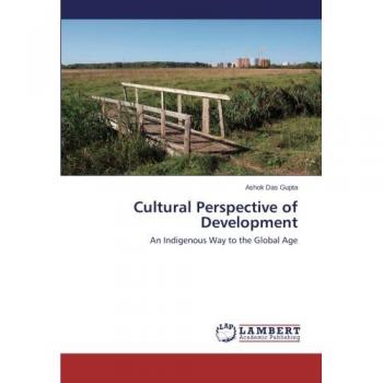 Cultural Perspective of Development: An Indigenous Way to the Global Age