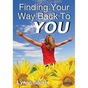 Saint, Lynne: Finding Your Way Back to You