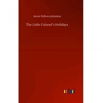 The Little Colonel´s Holidays