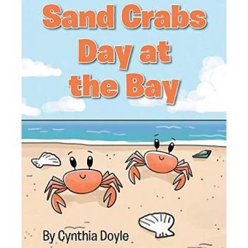 Doyle, Cynthia: Sand Crabs Day at the Bay