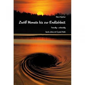 Zwölf Monate bis zur Endlichkeit: Freiwillig
