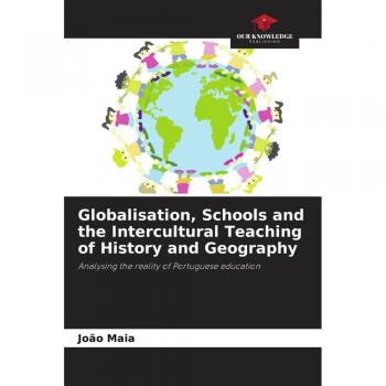 Globalisation Schools and the Intercultural Teaching of History and Geography