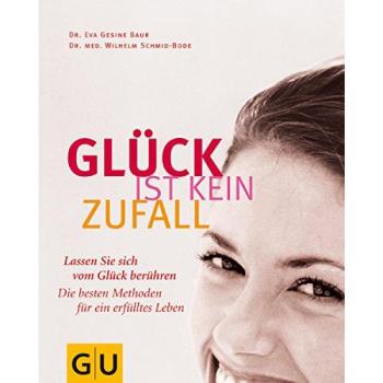 Glück ist kein Zufall | Eva Gesine Baur