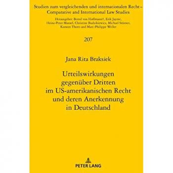 Urteilswirkungen gegenüber Dritten im US-amerikanischen Recht und deren Anerkennung in Deutschland