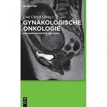 Gynäkologische Onkologie: Ein Kompendium für die Klinik