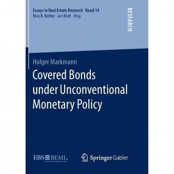 Covered Bonds under Unconventional Monetary Policy (Essays in Real Estate Research, Band 14)