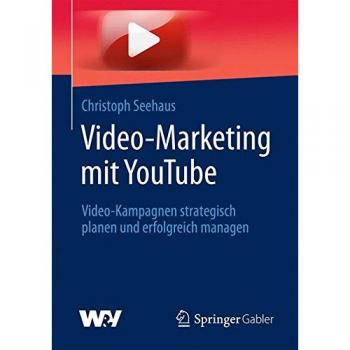 Seehaus, Christoph: Video-Marketing mit YouTube
