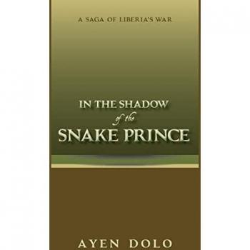 In the Shadow of the Snake Prince: Liberia's War Saga