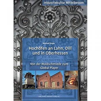 Hochöfen an Lahn, Dill und in Oberhessen