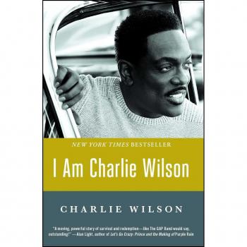 I Am Charlie Wilson, by Charlie Wilson