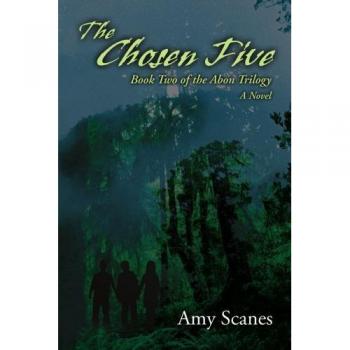 The Chosen Five: Book Two of the Abon Trilogy