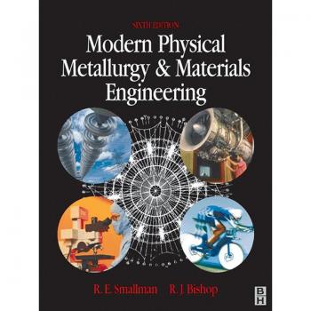 Modern Physical Metallurgy and Materials Engineering