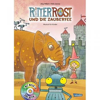 Ritter Rost Musicalbuch, Band 11: Ritter Rost und die Zauberfee: Buch mit CD