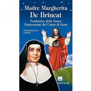 Madre Margherita De Brincat. Fondatrice delle Suore Francescane del Sacro Cuore di Gesù