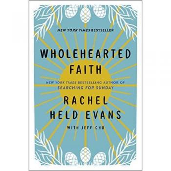 Rachel Held Evans Wholehearted Faith