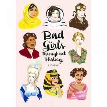 Bad Girls Throughout History Flexi Journal: A Journal