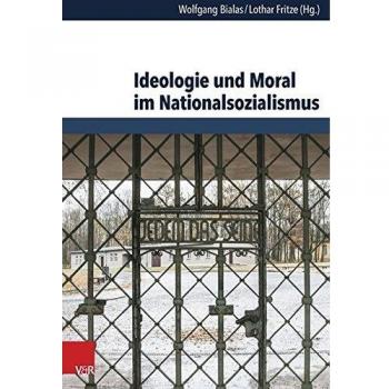 Ideologie und Moral im Nationalsozialismus