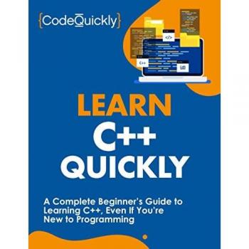 Learn C++ Quickly: Beginner's Crash Course with Hands-On Project