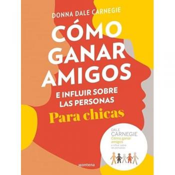 Cómo ganar amigos e influir sobre las personas (para chicas) (Tapa blanda).