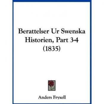 Berattelser Ur Swenska Historien, Part 3-4 (1835)