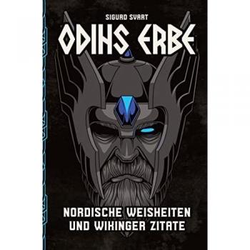 Odins Erbe: Nordische Weisheiten und Wikinger Zitate