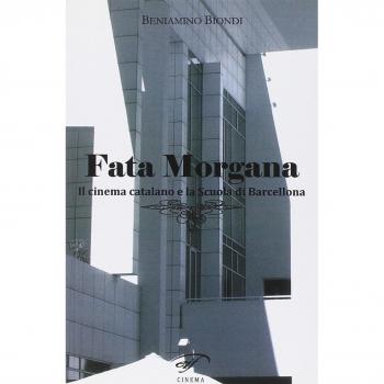 Fata Morgana. Il cinema catalano e la scuola di Barcellona