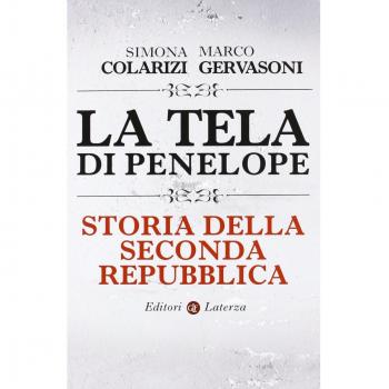 La tela di Penelope. Storia della seconda Repubblica