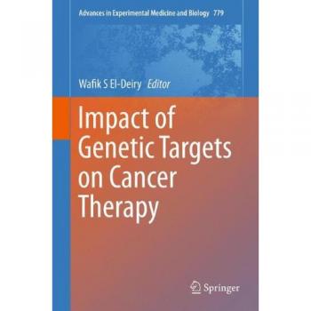 Impact of Genetic Targets on Cancer Therapy (Advances in Experimental Medicine and Biology, 779, Band 779)