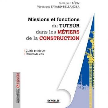 Missions et fonctions du tuteur dans les métiers de la construction