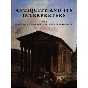 Antiquity and Its Interpreters