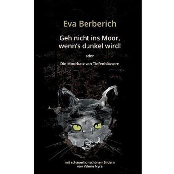 Berberich, Eva: Geh nicht ins Moor, wenn¿s dunkel wird!