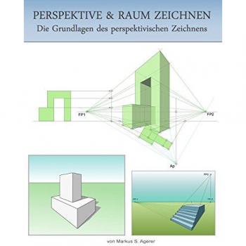 Perspektive & Raum zeichnen: Die Grundlagen des perspektivischen Zeichnens