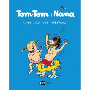 Tom-Tom y Nana 4 Unes vacances infernals