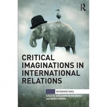 Critical Imaginations in International Relations