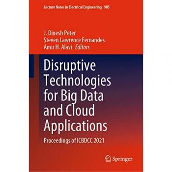Disruptive Technologies for Big Data and Cloud Applications